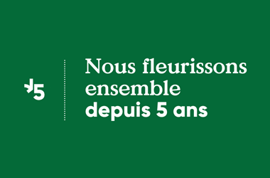 Nous fleurissons ensemble depuis 5 ans